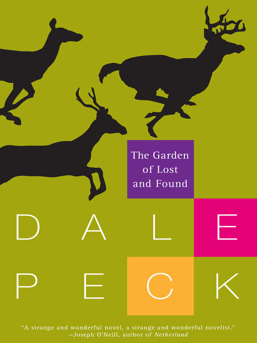Title details for The Garden of Lost and Found by Dale Peck - Available